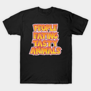 People Eating Tasty Animals T-Shirt